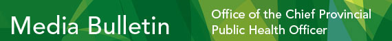 Media Bulletin - Chief Medical Officer