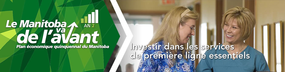 Plan �conomique quinquennal du Manitoba: Investir dans les services de premi�re ligne essentiels