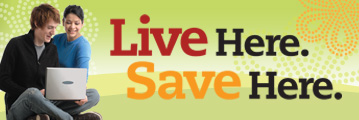 Live here. Save here.