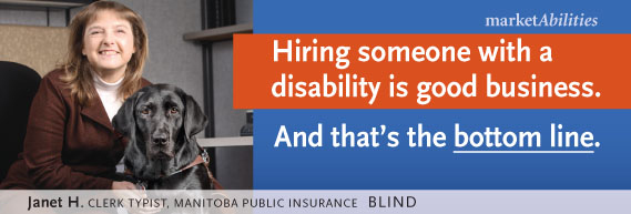 Hiring someone with a disability is good business. And that’s the bottom line. Image of Janet H., Clerk Typist, Manitoba Public Insurance (blind)