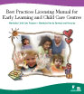 Best Practices Licensing Manual for Early Learning and Child Care Centres