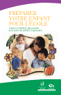 Préparer votre enfant pour l'école: Guide à l'intention des parents pour aider les enfants à apprendre