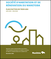 Société d’habitation et de rénovation du Plan d’action d’un an de la Société d’habitation et de rénovation du Manitoba (PDF)