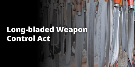 The Long-Bladed Weapon Control Act