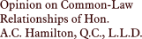 Opinion on Common-Law Relationships of Hon. A.C Hamilton, Q.C.