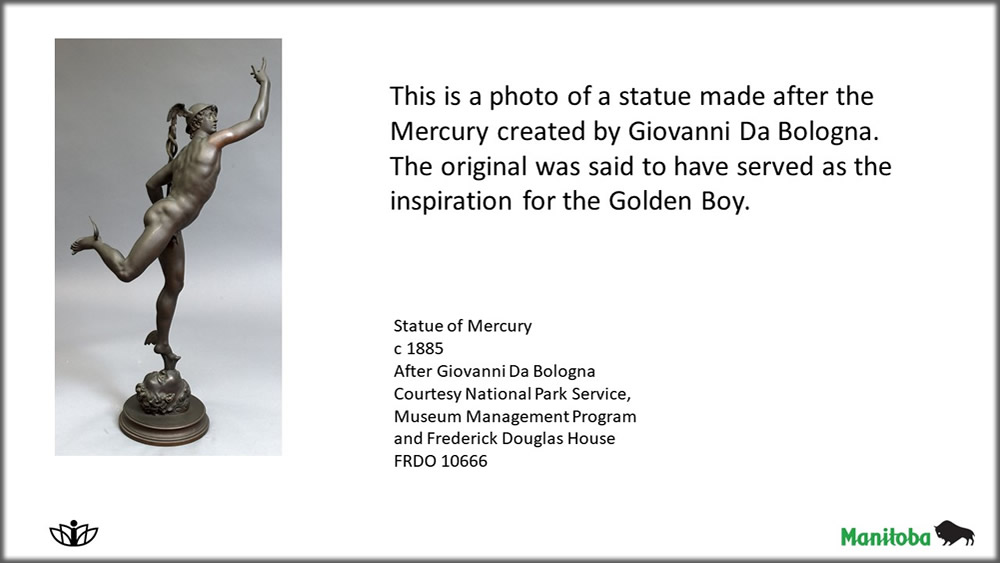 This is a photo of a statue made after the Mercury created by Giovanni Da Bologna.  The original was said to have served as the inspiration for the Golden Boy.
