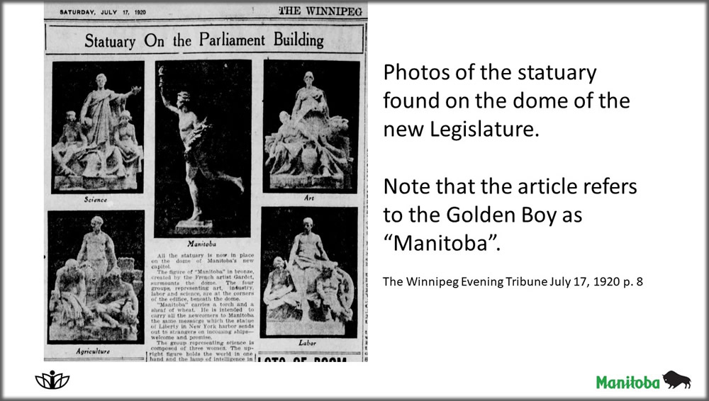 Photos of the statuary found on the dome of the new Legislature. Note that the article refers to the Golden Boy as 'Manitoba'. The Winnipeg Evening Tribune July 17, 1920 p. 8
