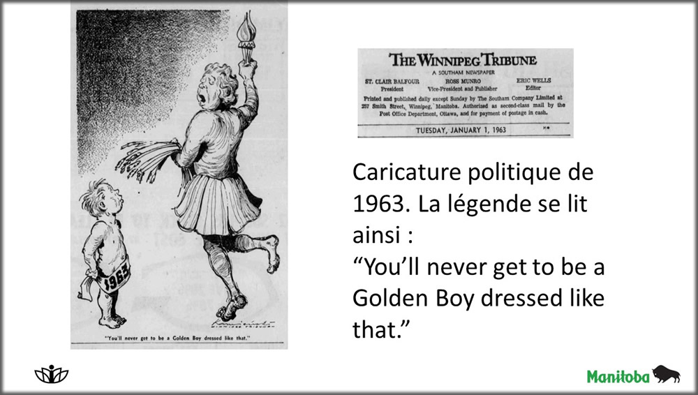 Caricature politique de 1963. La légende se lit ainsi : 
You’ll never get to be a Golden Boy dressed like that.