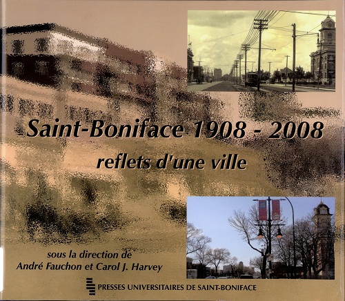Saint-Boniface 1908-2008 : reflets d'une ville