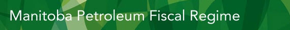 Manitoba Petroleum Fiscal Regime