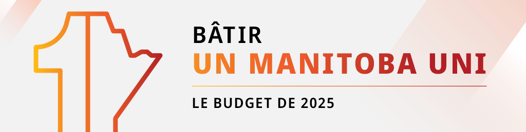 Un Avenir. Un Peuple. Un Manitoba. Le Budget de 2025.