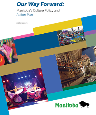 Our Way Forward: Manitoba's Cultural Policy and Action Plan