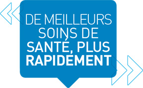 De meilleurs soins de santé, plus rapidement
