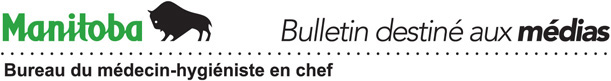 Bulletin destiné aux médias - Bureau du Bureau du médecin-hygiéniste en chef