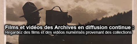 Films et vidéos des Archives en diffusion continue : Regardez des films et des vidéos numérisés provenant des collections