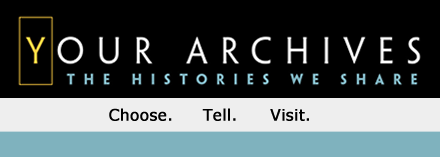 Your Archives: The Histories We Share