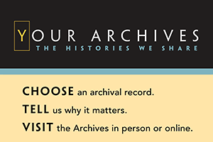 Your Archives. Choose. Tell. Visit.