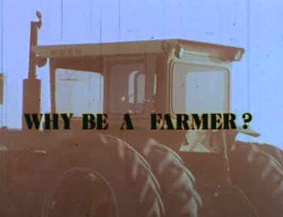 tractor, wordmark: Why be a farmer?