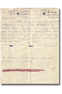 “Gentlemen, Can you give me any information respecting my brother, G. Rudge, who sailed from England on or about Dec 24th 1916, on board the “Nascopie”. I have had my letters returned from the dead letter office, Montreal and am anxious of news of same. I oblige, Yours respectfully, W.E. Rudge. P.S. I daresay I could manage a personal interview if requested.”