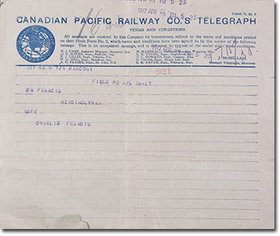 photo of a Canadian Pacific Railway Co.S Telegram from Charlie Francis. It reads 337 RA 776 MARONI. Field PO APL 36-17. BFM Francis, Headingly Manitoba. Safe. Charlie Francis.