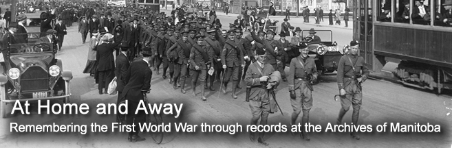 At Home and Away: Remembering the First World War through records at the Archives of Manitoba