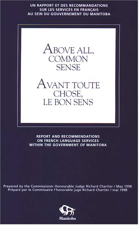 Cover of Chartier Report. Above All, Common Sense: Report and Recommendations on French Language Services Within the Government of Manitoba. Link to report.