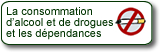 La consommation d’alcool et de drogues et les dépendances