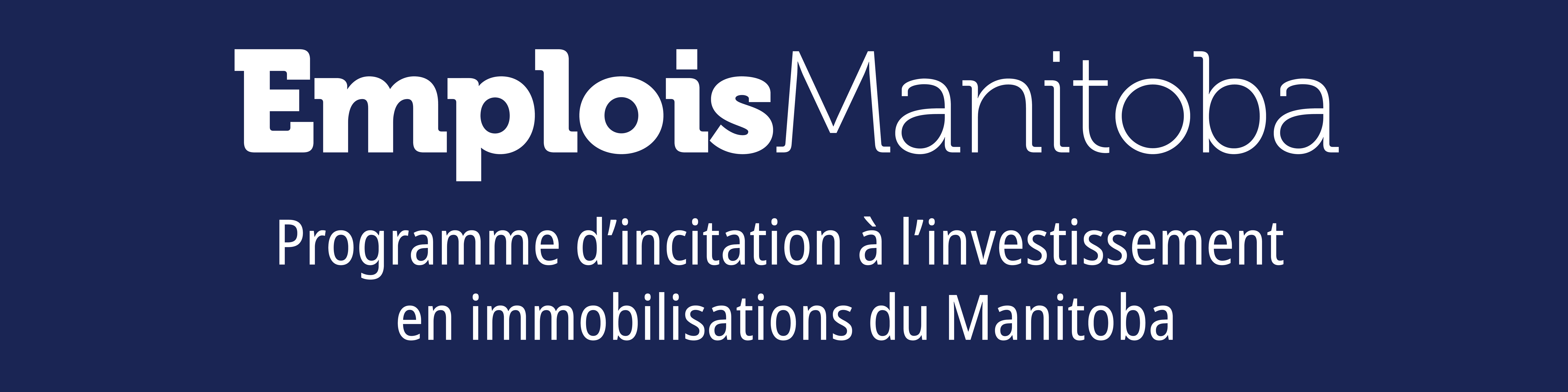 Programme d&rsquo;incitation &agrave; l&rsquo;investissement en immobilisations du Manitoba