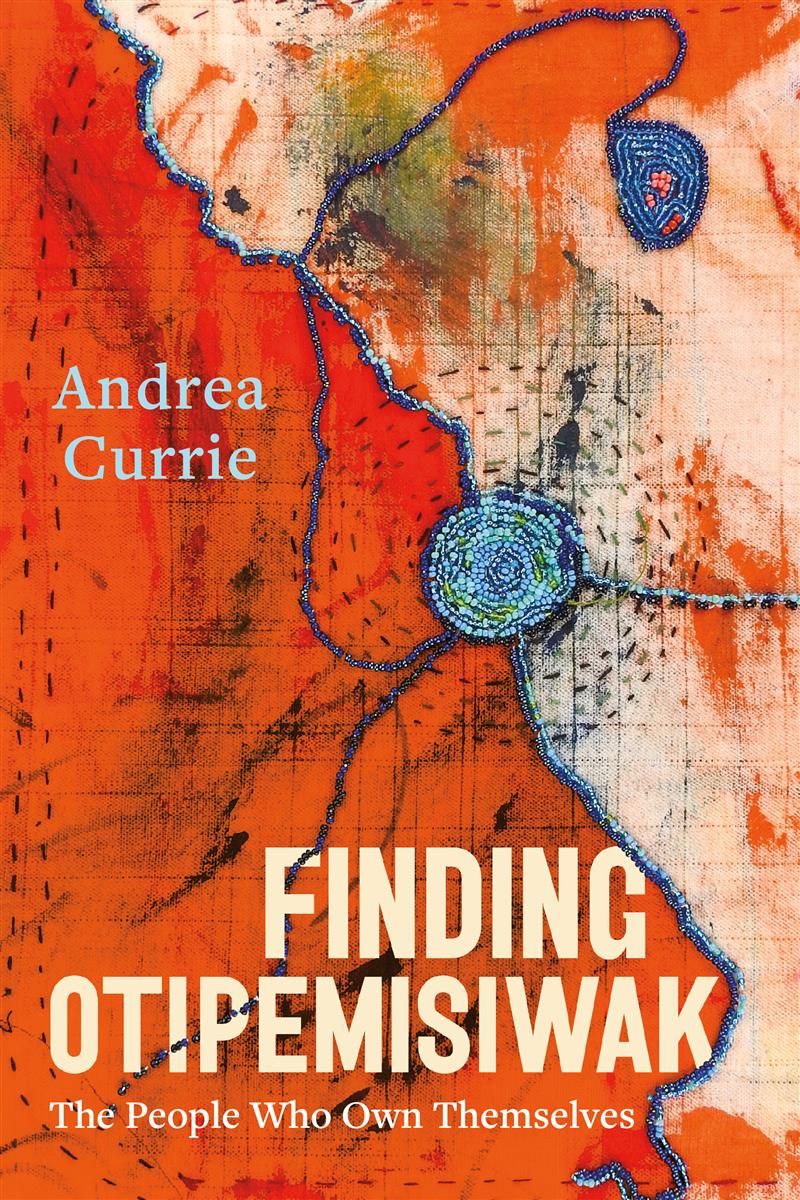 Book cover for Finding Otipemisiwak showing the title across an orange, white, and blue background with stitching and beadwork