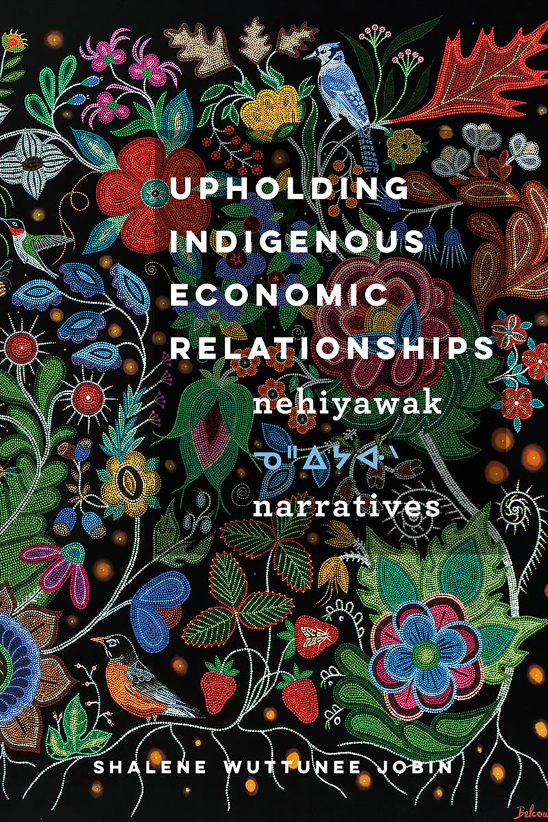 Cover for Upholding Indigenous Economic Relationships showing artwork of Indigenous plants against a black background