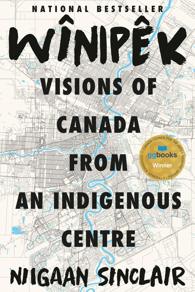 Cover for Winipek: Visons of Canada from an Indegous Centre showing the title over a map of Winnipeg.