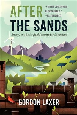 Book cover for After the Sands showing an illustration of a landscape. In the front is an industrial building, and in the back are mountains and a river with wind turbines and solar panels.