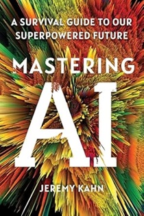 Mastering AI: A Survival Guide to Our Superpowered Future' featuring an abstract explosion of colorful lines and shapes in green, yellow, orange, and red. The title is in large white letters across the center.