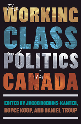 Couverture du livre La classe ouvri�re et la politique au Canada. La couverture pr�sente un fond noir avec de grandes lettres majuscules en or, bleu, blanc et orange. 
