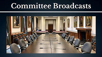 Committee Broadcasts
