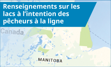 Renseignements sur les lacs à l’intention des pêcheurs à la ligne